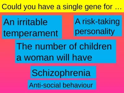 Could you have a single gene for …
