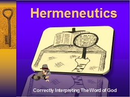 Hermeneutics Correctly Interpreting The Word of God