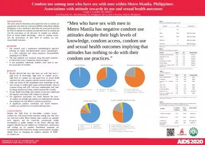 BACKGROUND The study aimed to determine and explain the level of condom use among men who have sex