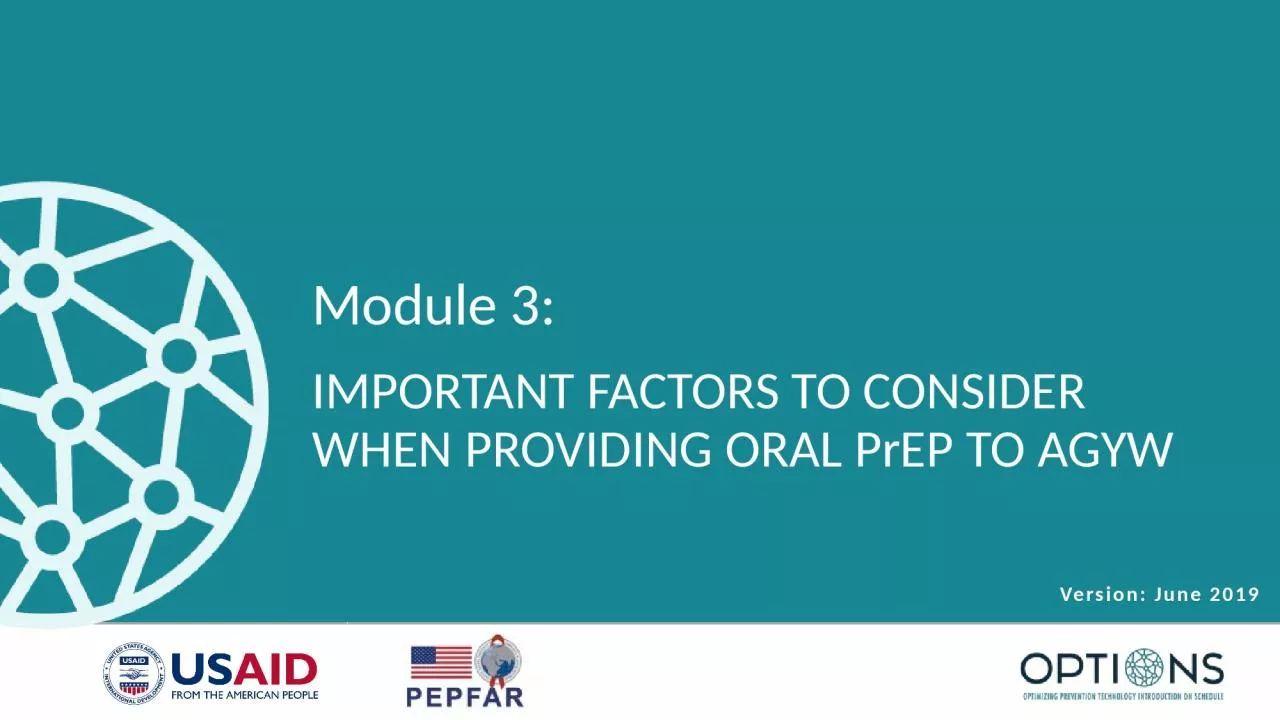 Module 3:  IMPORTANT FACTORS TO CONSIDER WHEN PROVIDING ORAL PrEP TO AGYW