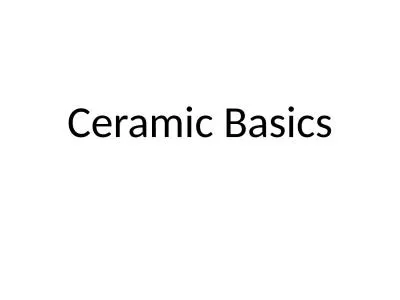 Ceramic Basics What is Clay?