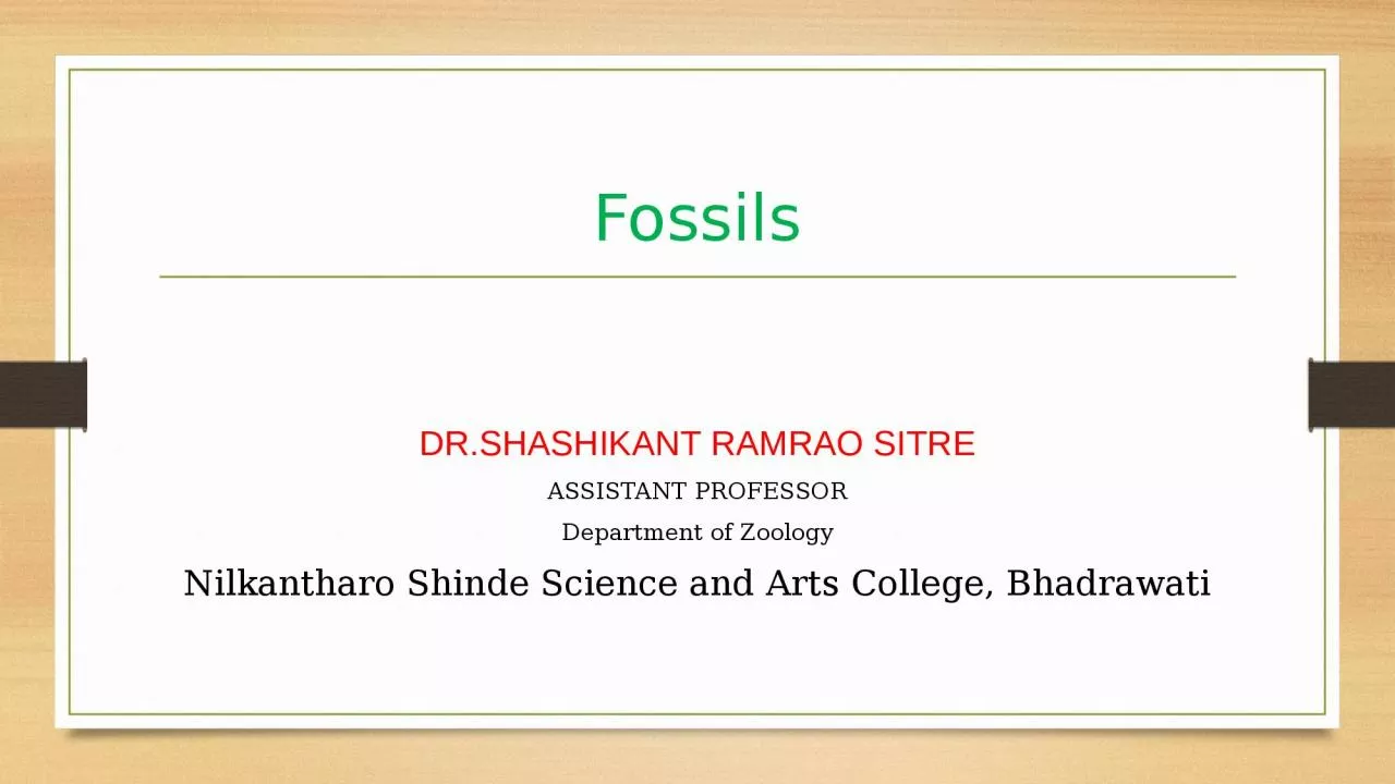 Fossils DR.SHASHIKANT RAMRAO SITRE