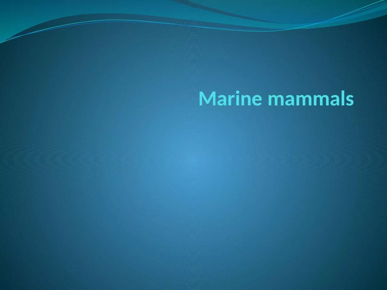   Marine mammals Introduction