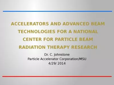 Accelerators and advanced beam technologies for a national center for particle beam radiation