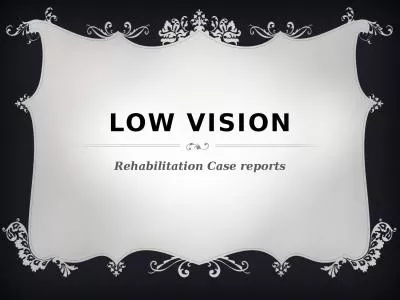 Low Vision Rehabilitation Case reports