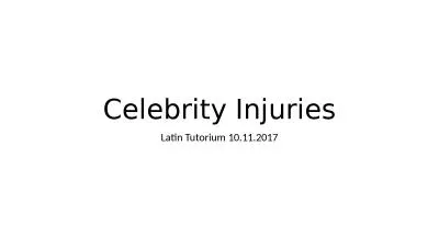Celebrity  Injuries Latin
