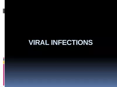 VIRAL INFECTIONS Systemic viral infections with