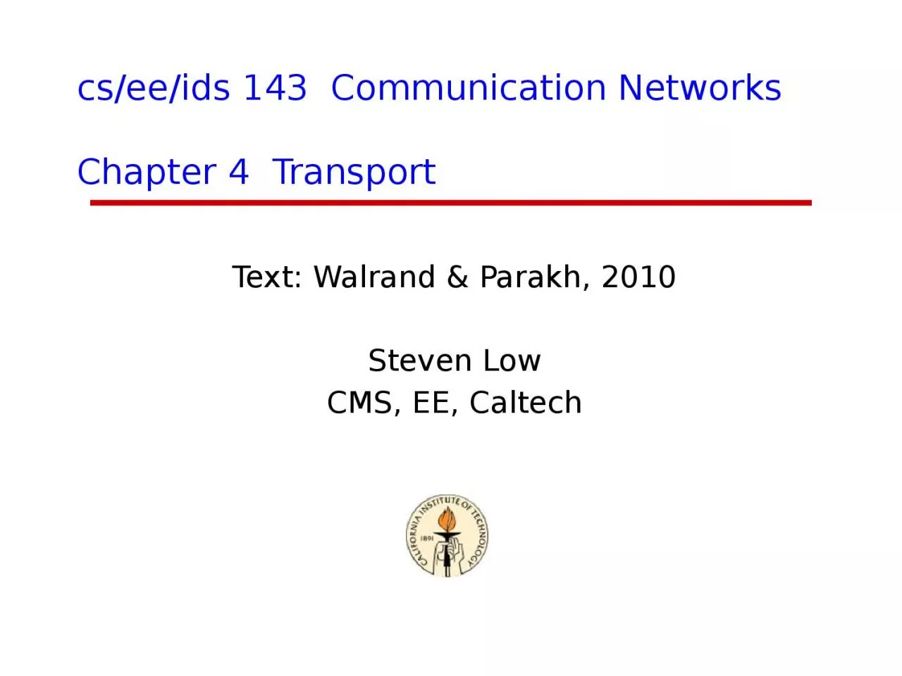 cs / ee /ids 143  Communication Networks