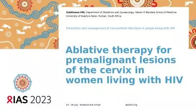 Ablative therapy for premalignant lesions of the cervix in women living with HIV