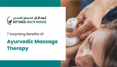 7 Surprising Benefits of Ayurvedic Massage Therapy
