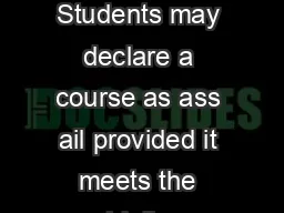 PASSFAIL DECLARATION FORM Students may declare a course as ass ail provided it meets the