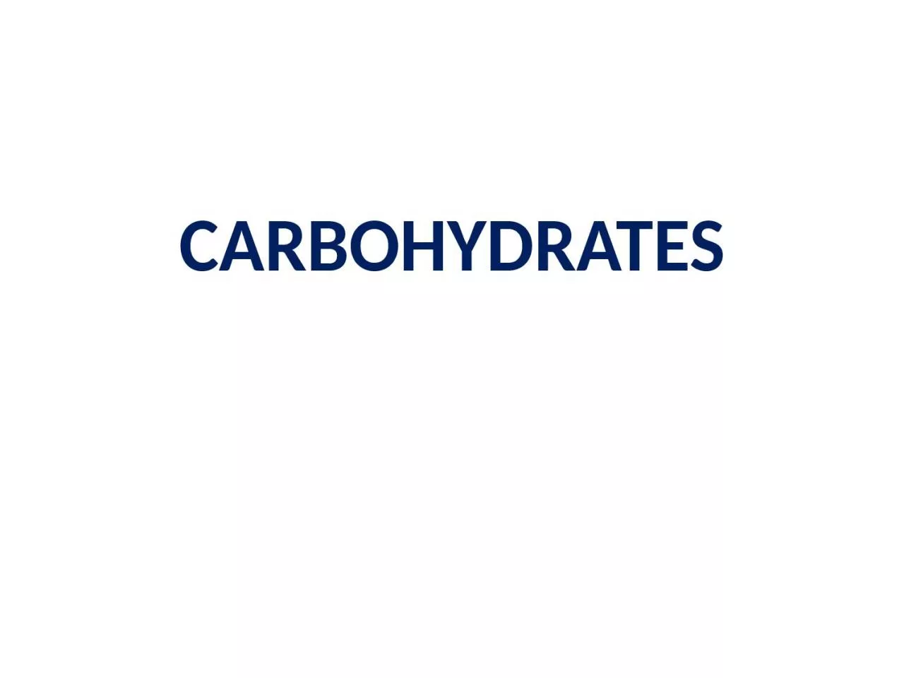 CARBOHYDRATES Introduction