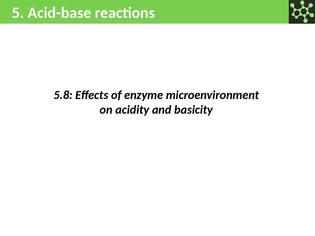 5. Acid-base reactions 5.8: Effects of enzyme microenvironment on acidity and basicity