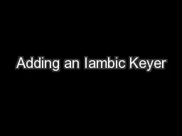 Adding an Iambic Keyer