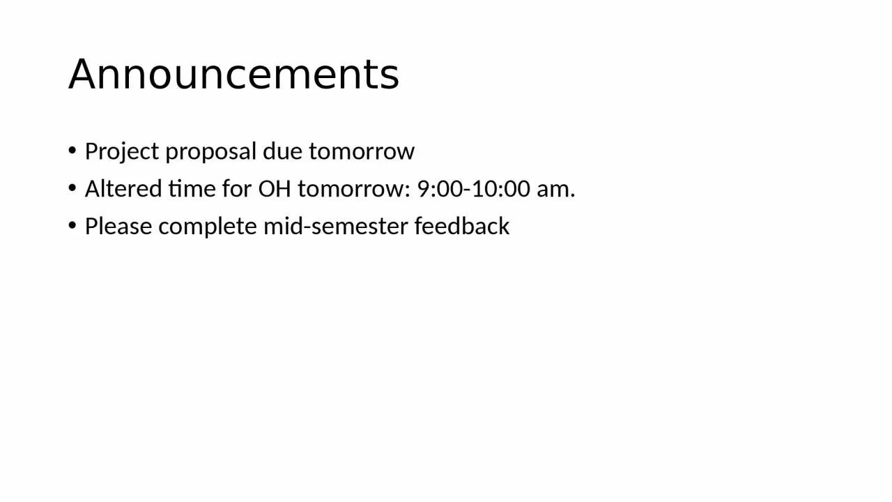 Announcements Project proposal due tomorrow