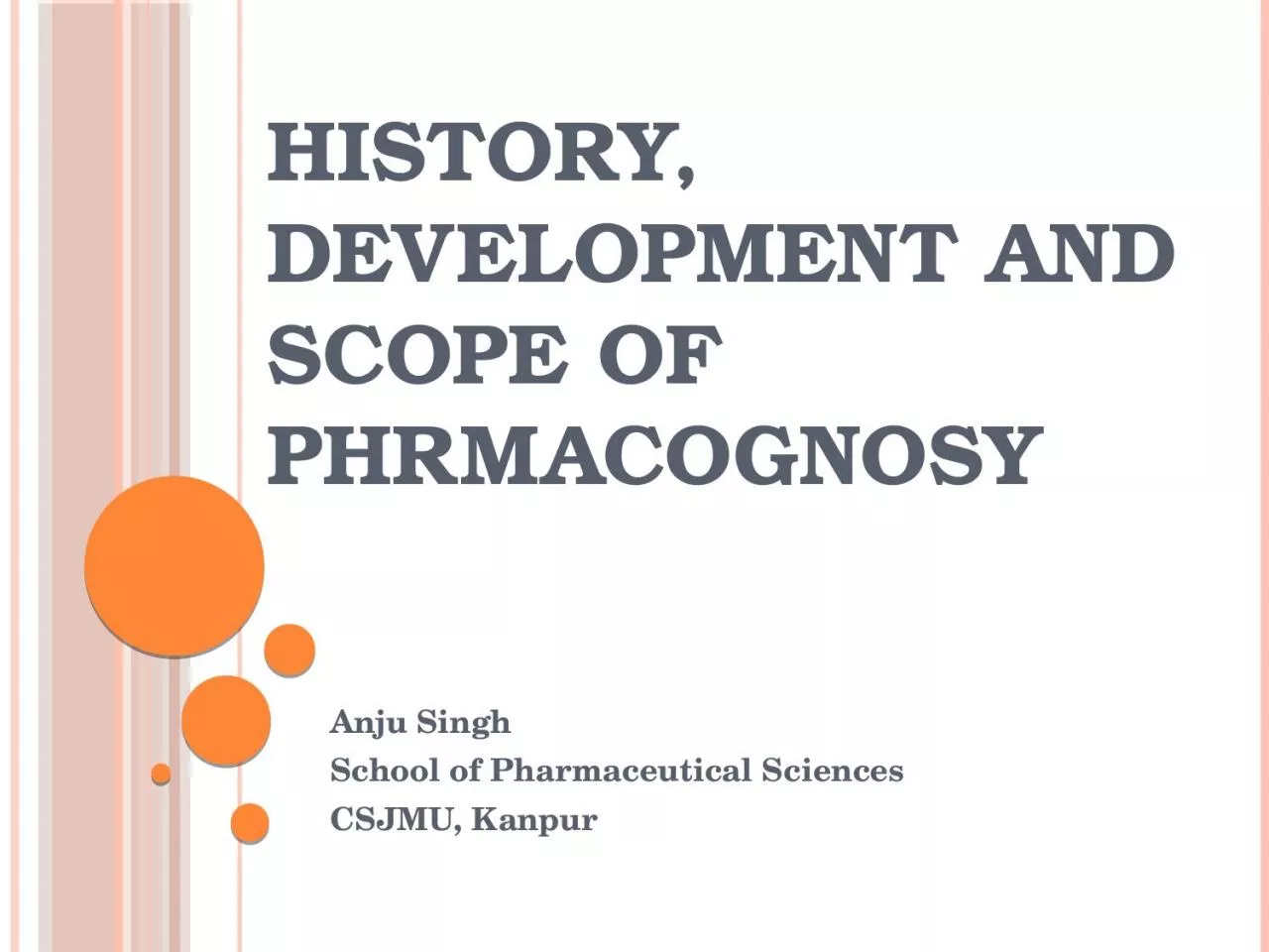 History, Development and Scope of