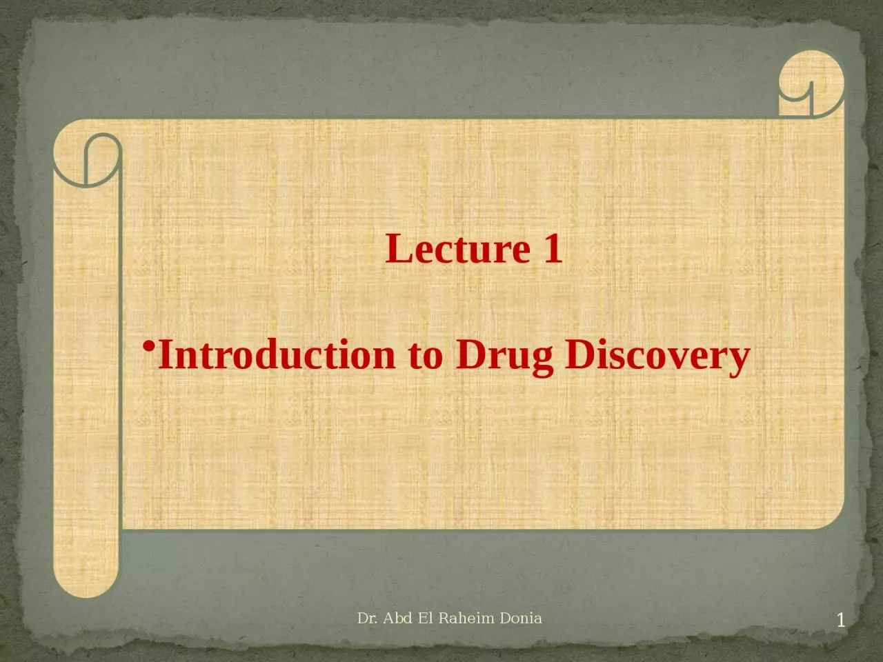Lecture 1 Introduction to Drug Discovery