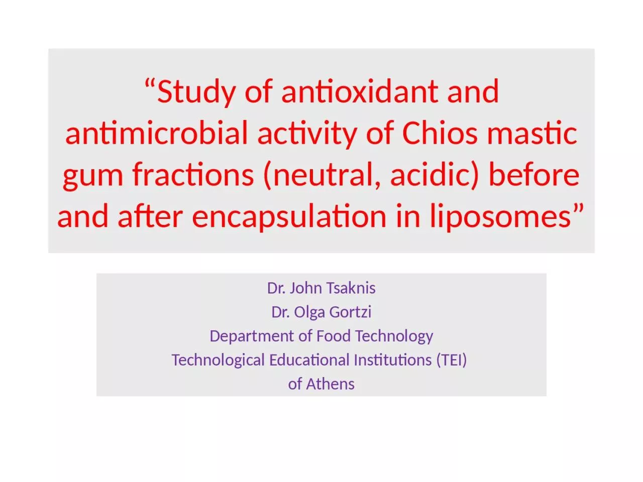 “Study of antioxidant and antimicrobial activity of Chios mastic gum fractions (neutral,