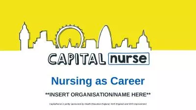 Nursing as Career **INSERT ORGANISATION/NAME HERE**