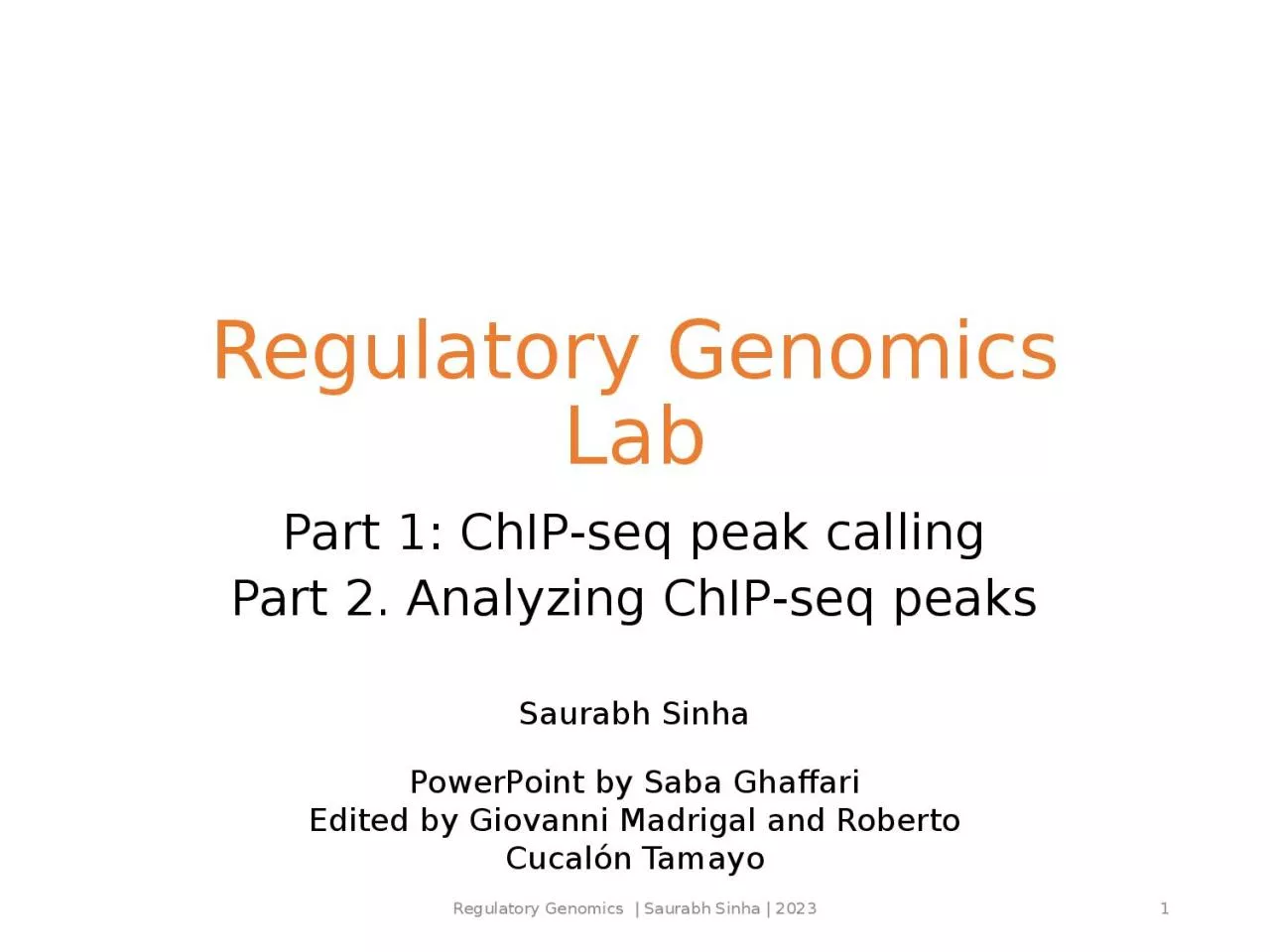Regulatory Genomics Lab Regulatory Genomics  | Saurabh Sinha | 2023