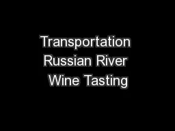 Transportation Russian River Wine Tasting