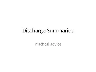 Discharge Summaries Practical advice