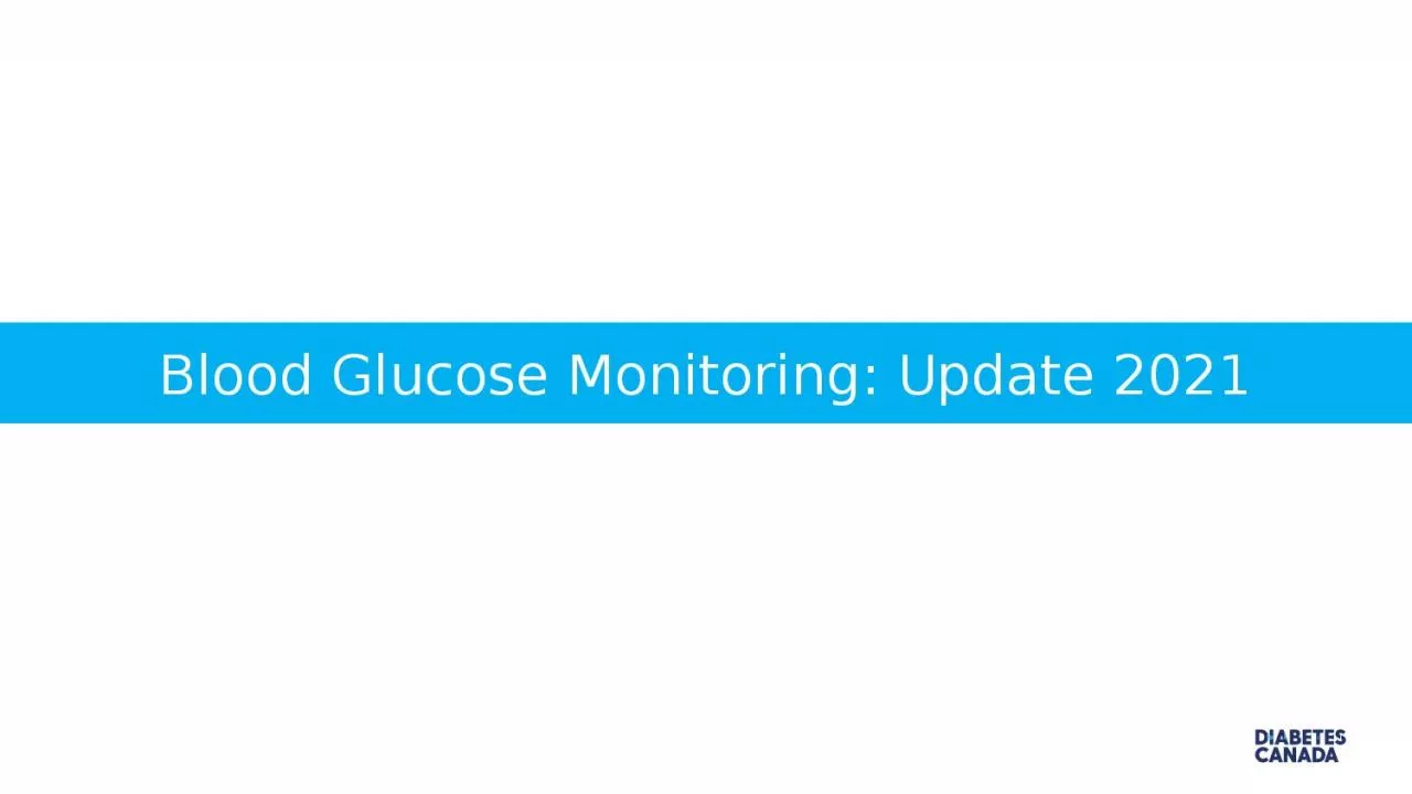 Blood Glucose Monitoring: Update 2021