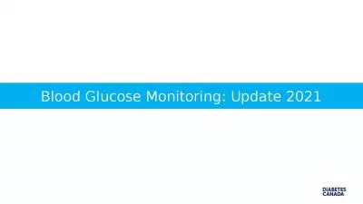 Blood Glucose Monitoring: Update 2021