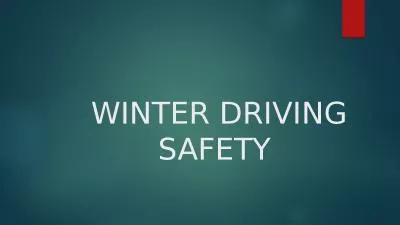WINTER DRIVING SAFETY  “Three P’s”