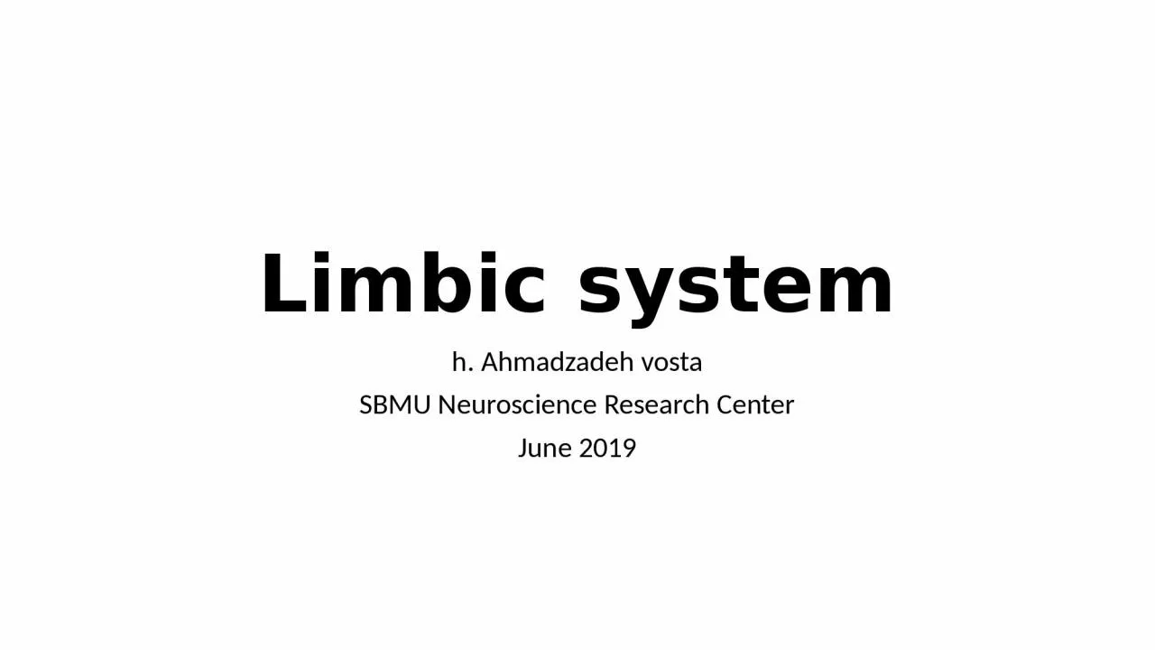 Limbic system h.  Ahmadzadeh
