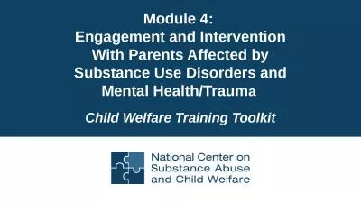 Module 4:  Engagement and Intervention With Parents Affected by