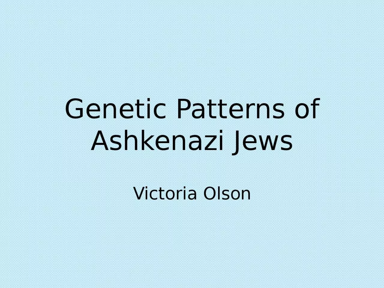 Genetic Patterns of Ashkenazi Jews