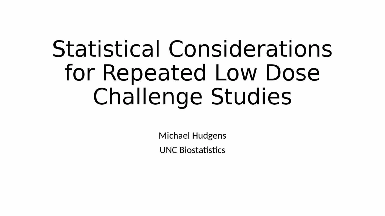 Statistical Considerations for Repeated Low Dose Challenge Studies