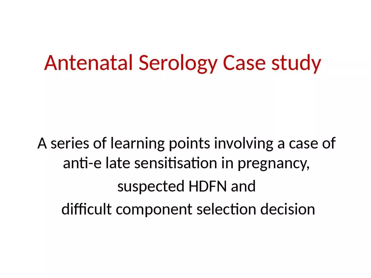 Antenatal Serology Case study