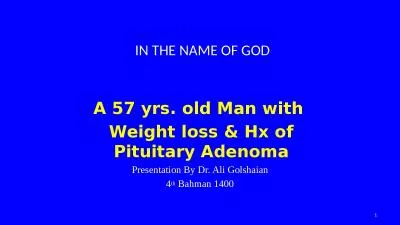 IN THE NAME OF GOD A 57 yrs. old Man with