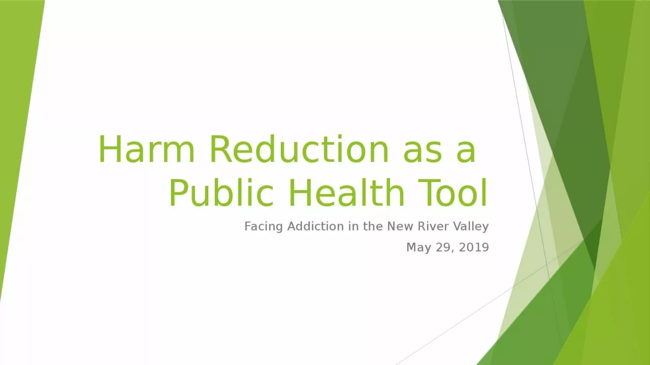 Harm Reduction as a  Public Health Tool
