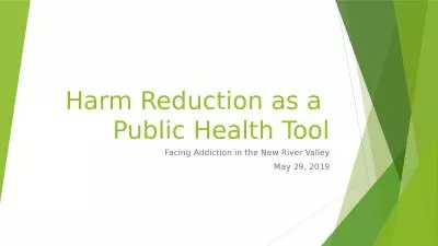 Harm Reduction as a  Public Health Tool