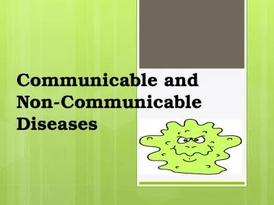 Communicable and  Non-Communicable      Diseases