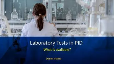 Laboratory Tests in PID What is available?