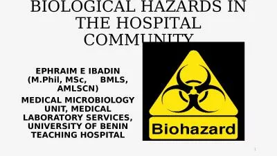 BIOLOGICAL HAZARDS IN THE HOSPITAL COMMUNITY