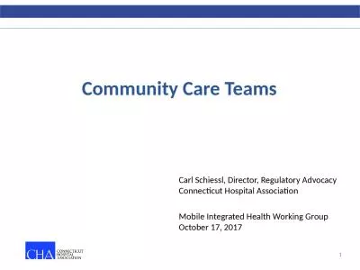 Community Care Teams   Carl Schiessl, Director, Regulatory Advocacy