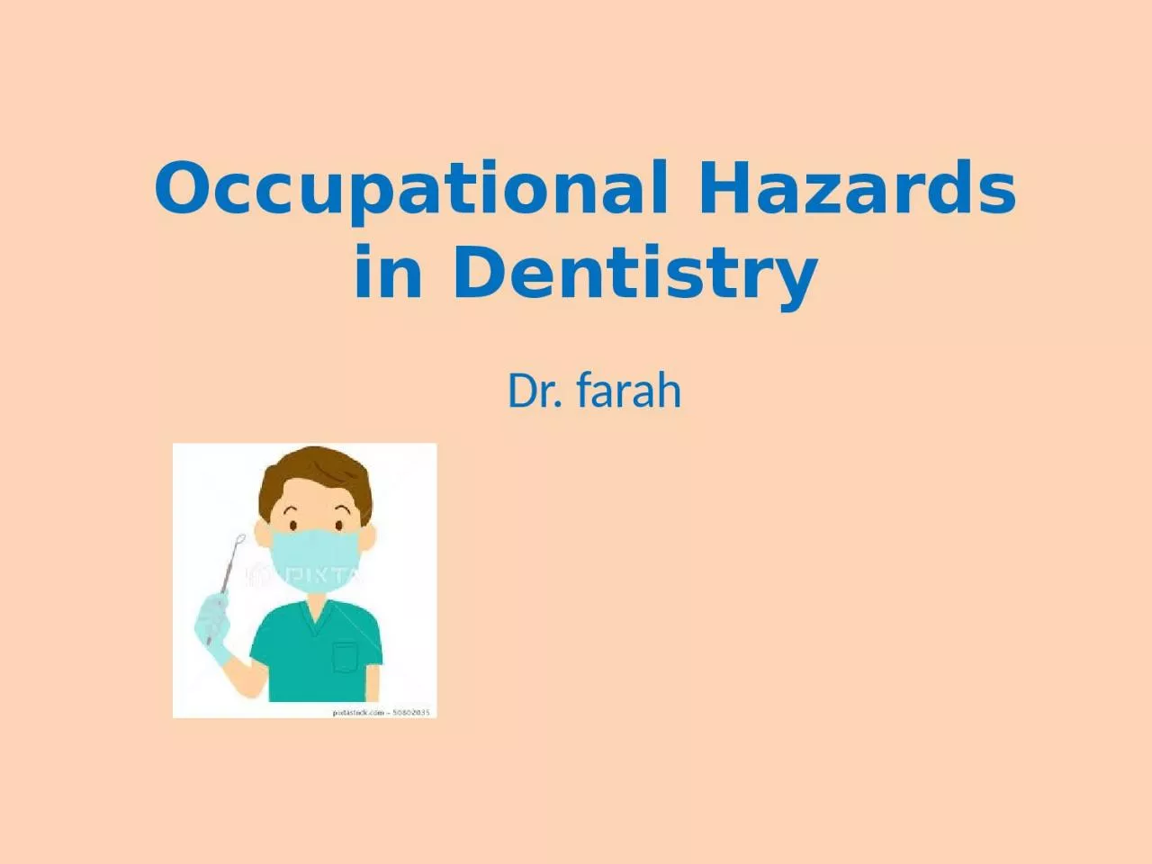 Occupational Hazards in Dentistry