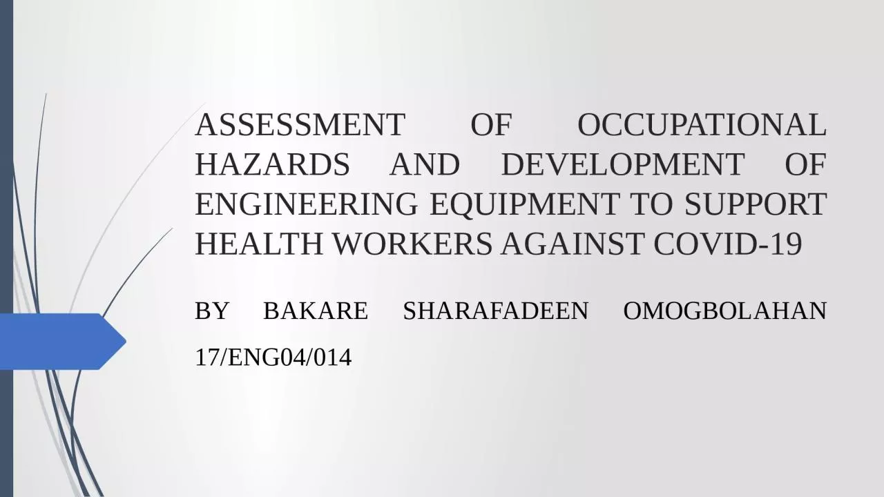 ASSESSMENT OF  OCCUPATIONAL HAZARDS AND DEVELOPMENT OF ENGINEERING EQUIPMENT TO SUPPORT