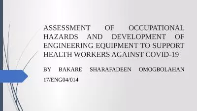 ASSESSMENT OF  OCCUPATIONAL HAZARDS AND DEVELOPMENT OF ENGINEERING EQUIPMENT TO SUPPORT HEALTH WORK