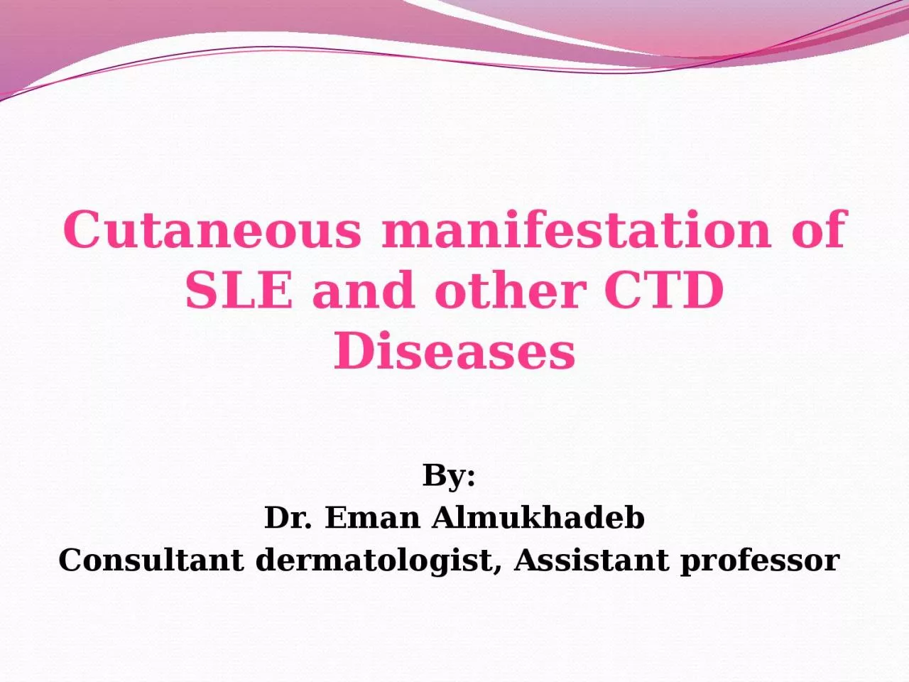 Cutaneous manifestation of SLE and other CTD