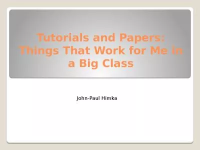 Tutorials  and Papers: Things That Work for Me in a Big Class