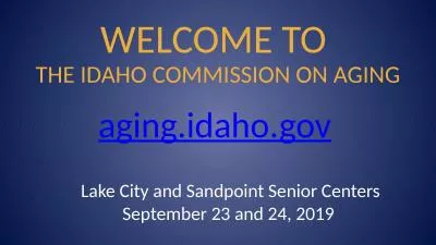 WELCOME TO  THE IDAHO COMMISSION ON AGING