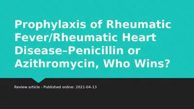 Prophylaxis of Rheumatic Fever/Rheumatic Heart Disease–Penicillin or Azithromycin, Who