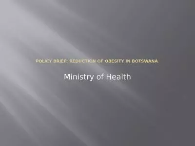 POLICY BRIEF: REDUCTION OF OBESITY IN BOTSWANA