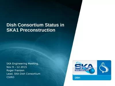 Dish Consortium Status in SKA1 Preconstruction